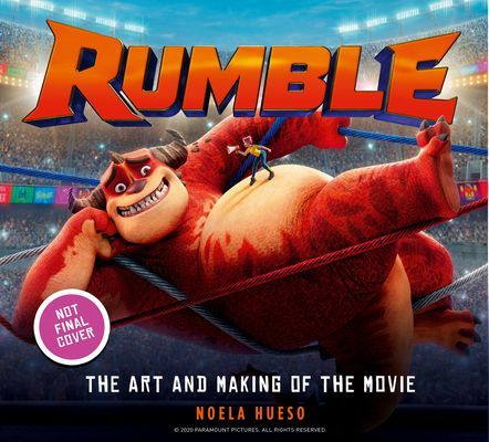 Rumble: The Art and Making of the Movie (Hueso Noela)(Pevná vazba)