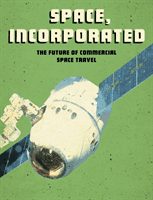 Space, Incorporated - The Future of Commercial Space Travel (Orr Tamra B.)(Paperback / softback)