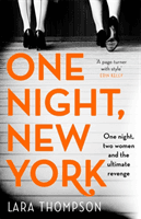 One Night, New York - 'A page turner with style' (Erin Kelly) (Thompson Lara)(Paperback / softback)