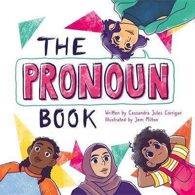 Pronoun Book - She, He, They, and Me! (Corrigan Cassandra Jules)(Pevná vazba)