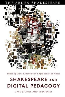 Shakespeare and Digital Pedagogy - Case Studies and Strategies(Paperback / softback)