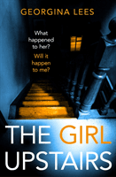 Girl Upstairs (Lees Georgina)(Paperback / softback)
