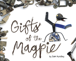 Gifts of the Magpie (Hundley Sam)(Paperback / softback)