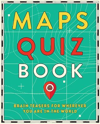 Maps Quiz Book - Brain Teasers for Wherever You Are in the World (Hardie Grant Explore)(Paperback / softback)