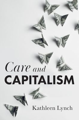 Care and Capitalism (Lynch Kathleen)(Paperback / softback)