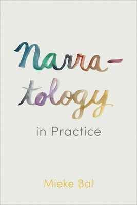 Narratology in Practice (Bal Mieke)(Paperback / softback)