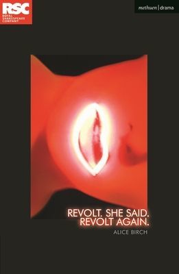Revolt. She Said. Revolt Again. (Birch Alice (Author))(Paperback / softback)
