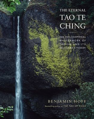 Eternal Tao Te Ching - The Philosophical Masterwork of Taoism and Its Relevance Today (Hoff Benjamin)(Pevná vazba)