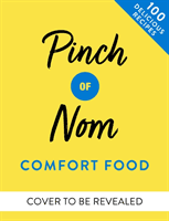 Pinch of Nom Comfort Food - 100 Slimming, Satisfying Recipes (Featherstone Kay)(Pevná vazba)