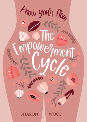 Empowerment Cycle - Embrace your powerful Goddess cycle (Wood Sharon)(Paperback / softback)