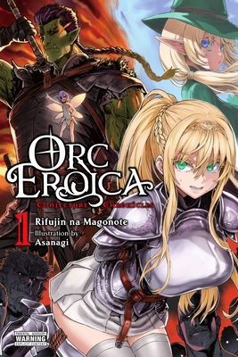 Orc Eroica, Vol. 1 (light novel) (na Magonote Rifujin)(Paperback / softback)