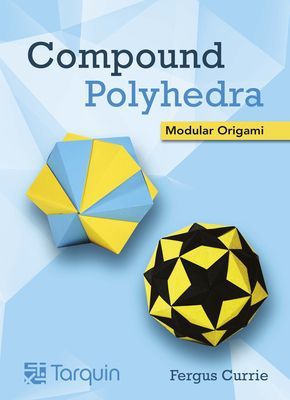 Compound Polyhedra - Modular Origami (Currie Fergus)(Paperback / softback)