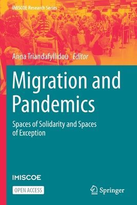 Migration and Pandemics - Spaces of Solidarity and Spaces of Exception(Paperback / softback)