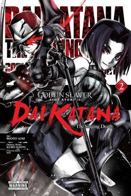 Goblin Slayer Side Story II: Dai Katana, Vol. 2 (manga) (Kagyu Kumo)(Paperback / softback)
