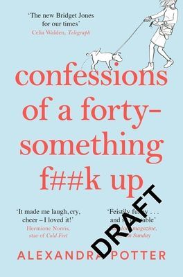 Confessions of a Forty-Something F**k Up (Potter Alexandra)(Paperback / softback)