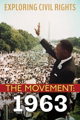 Exploring Civil Rights: The Movement: 1963 (Library Edition) (Shante Angela)(Pevná vazba)
