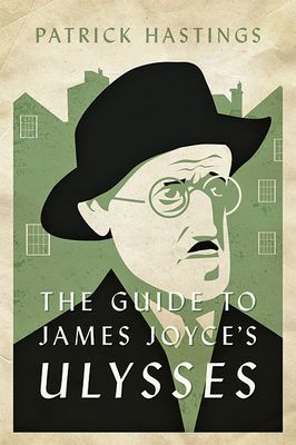 Guide to James Joyce's Ulysses (Hastings Patrick)(Paperback / softback)