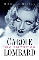 Carole Lombard - Twentieth-Century Star (Morgan Michelle)(Paperback / softback)