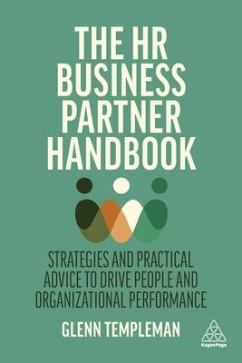 HR Business Partner Handbook - A Practical Guide to Being Your Organization's Strategic People Expert (Templeman Glenn)(Paperback / softback)