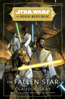 Star Wars: The Fallen Star (The High Republic) (Gray Claudia)(Paperback)