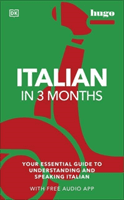 Italian in 3 Months with Free Audio App - Your Essential Guide to Understanding and Speaking Italian (Reynolds Milena)(Paperback / softback)