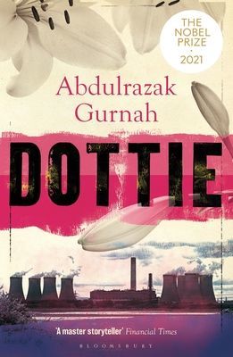 Dottie - By the winner of the Nobel Prize in Literature 2021 (Gurnah Abdulrazak)(Paperback / softback)