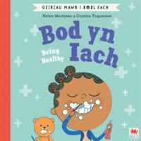 Bod yn Iach (Geiriau Mawr i Bobl Fach) / Being Healthy (Big Words for Little People) (Mortimer Helen)(Paperback / softback)