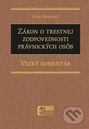 Zákon o trestnej zodpovednosti právnických osôb - Jozef Medelský