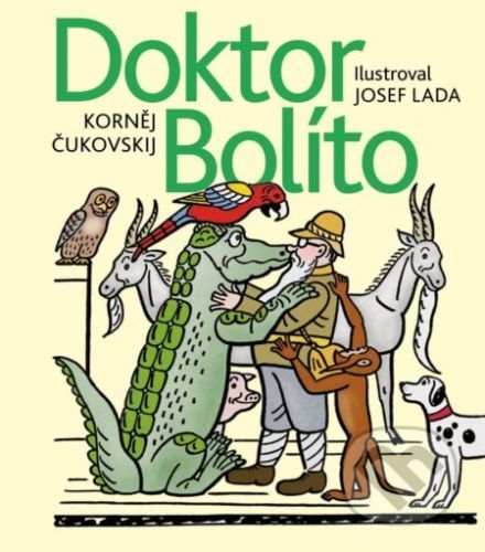 Doktor Bolíto - Korněj Čukovskij, Josef Lada (ilustrátor)