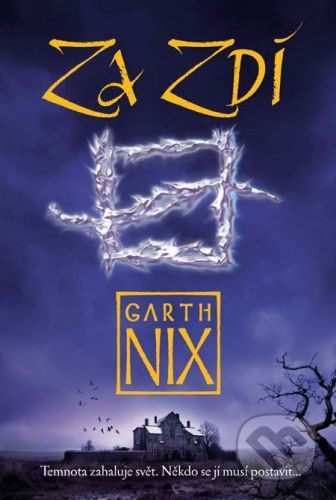 Za zdí - Garth Nix