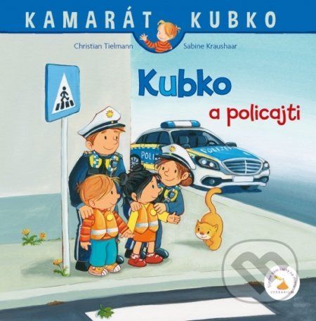 Kubko a policajti - Christian Tielmann, Sabine Kraushaar