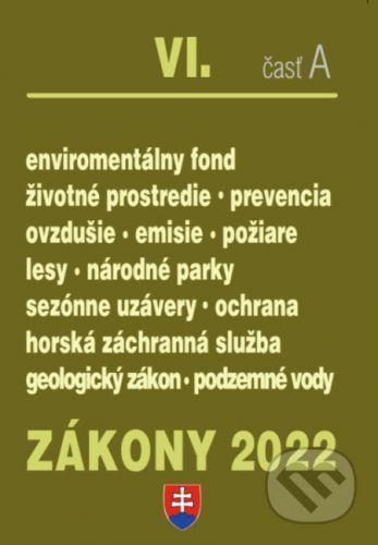 Zákony 2022 VI/A Životné prostredie, Lesné hospodárstvo - Poradca s.r.o.