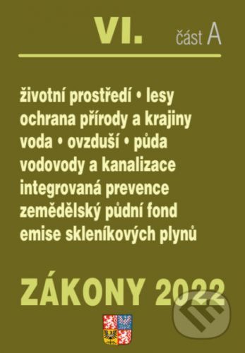 Zákony VI. A / 2022 - Životní prostředí, Ochrana vod, Ochrana přírody - Poradce s.r.o.