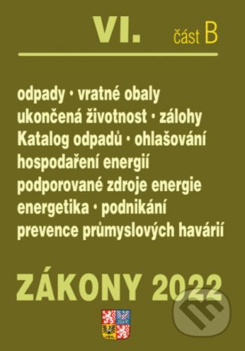 Zákony VI. B / 2022 - Odpady, obaly, Ukončená životnost - Poradce s.r.o.