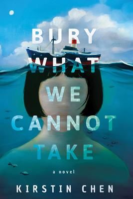 Bury What We Cannot Take (Chen Kirstin)(Paperback)