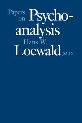 Papers on Psychoanalysis (Loewald Hans)(Paperback)