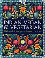 Indian Vegan & Vegetarian: 200 Traditional Plant-Based Recipes (Baljekar Mridula)(Pevná vazba)