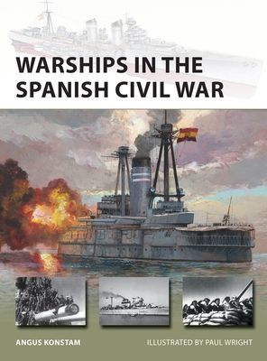 Warships in the Spanish Civil War (Konstam Angus)(Paperback / softback)