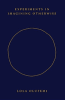 Experiments in Imagining Otherwise (Olufemi Lola)(Paperback / softback)