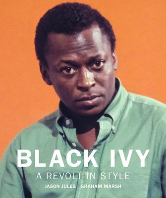 Black Ivy: A Revolt In Style (Jules Jason)(Pevná vazba)