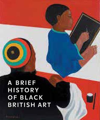 Brief History of Black British Art (Parker Rianna Jade)(Paperback / softback)