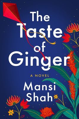 Taste of Ginger - A Novel (Shah Mansi)(Paperback / softback)