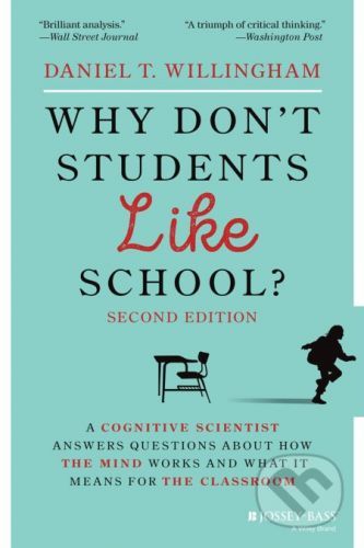 Why Don't Students Like School? - Daniel T. Willingham