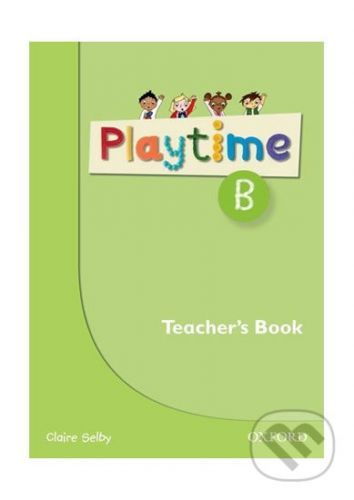 Playtime B: Teacher's Book - Claire Selby