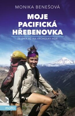 Moje Pacifická hřebenovka - Ze dna až na vrcholky hor - Monika Benešová