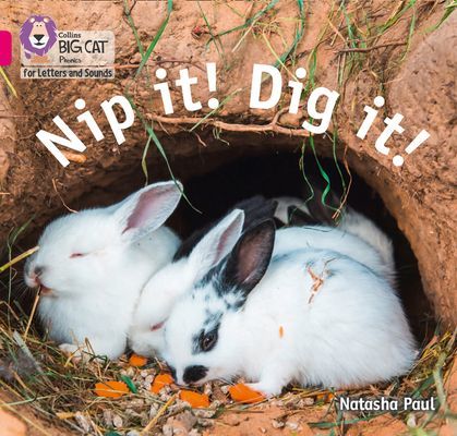 Nip it! Dig it! - Band 01b/Pink B (Paul Natasha)(Paperback / softback)