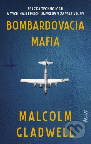 Bombardovacia mafia - Malcolm Gladwell