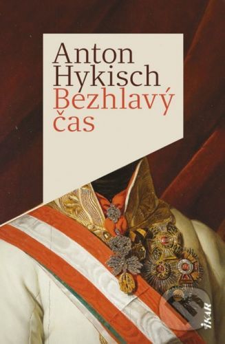 Bezhlavý čas - Anton Hykisch