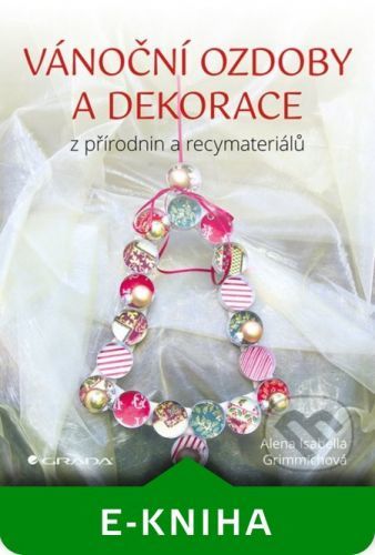 Vánoční ozdoby a dekorace - Isabella Alena Grimmich