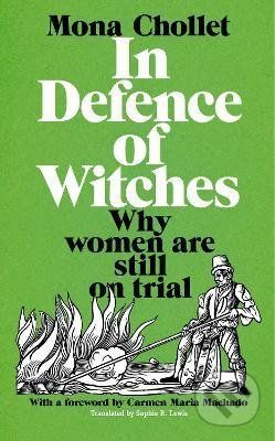 In Defence of Witches - Mona Chollet